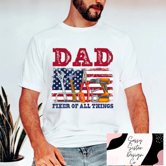 Dad Fixer of All Things Tee