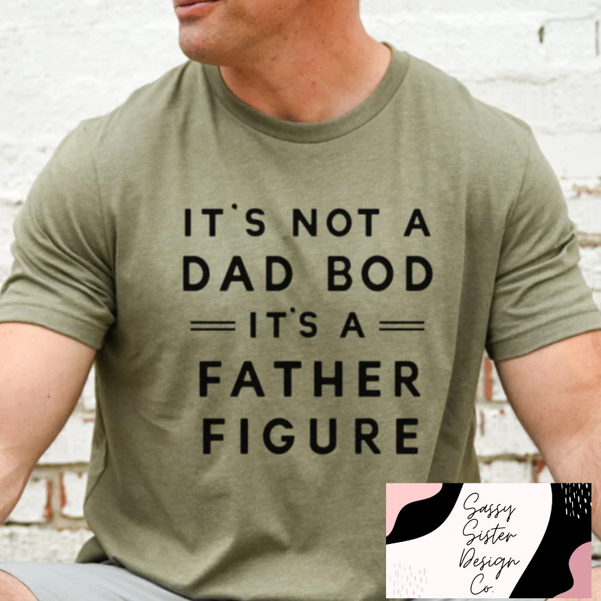 It’s A Father Figure Tee