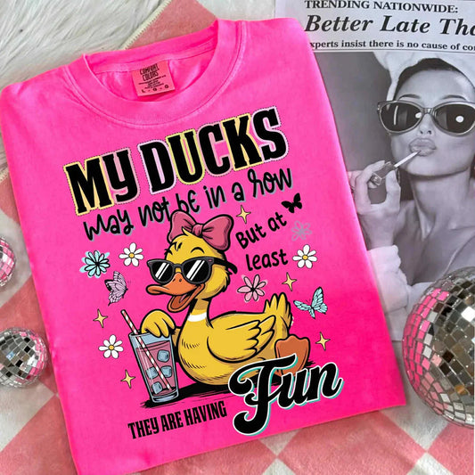 My Ducks May Not Be In A Row Comfort Color Tee