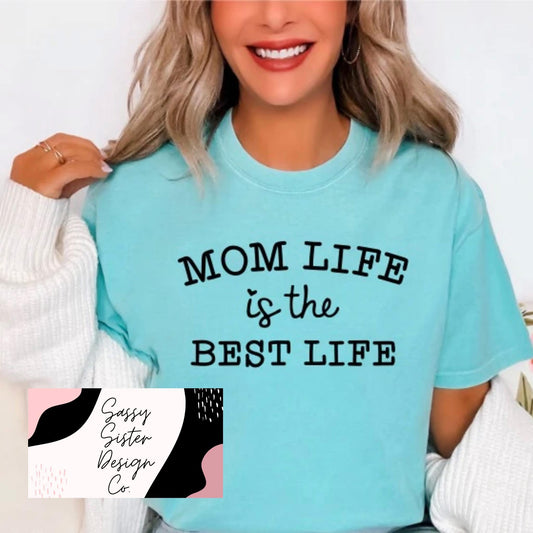 Mom Life is the Best Life